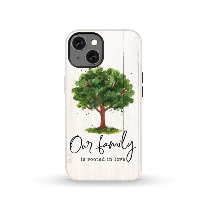 Our family is rooted in love Christian phone case - tough case