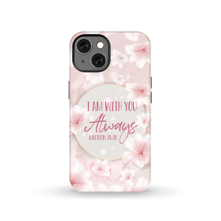 I am with you always Matthew 28:20 Bible verse phone case