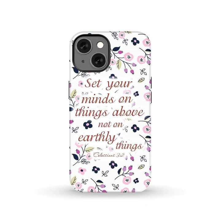 Bible verse phone cases: Colossians 3:2 Set your minds on things above