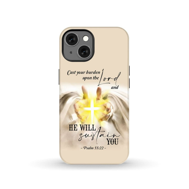 Psalm 55:22 Cast your burden upon the Lord Christian phone case - tough case
