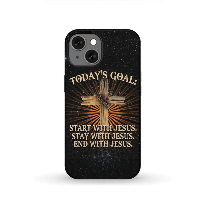 Christian phone case: Start with Jesus stay with Jesus end with Jesus