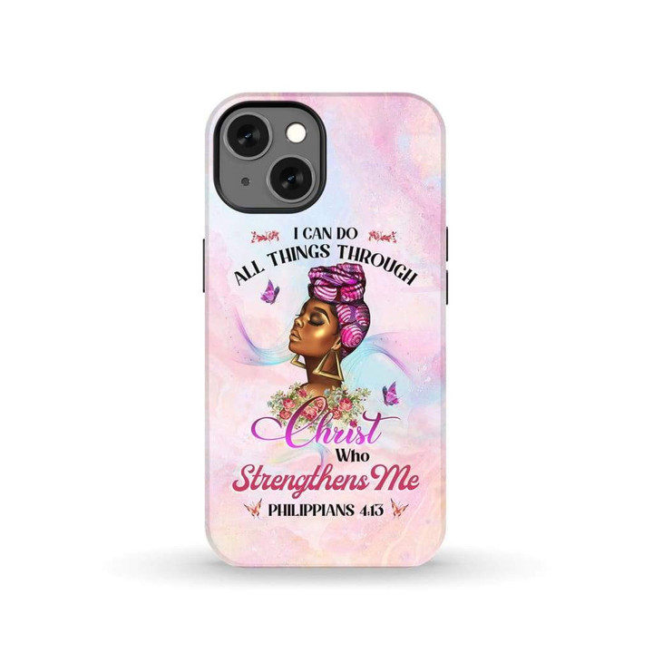 Black woman I can do all things through Christ phone case - tough case