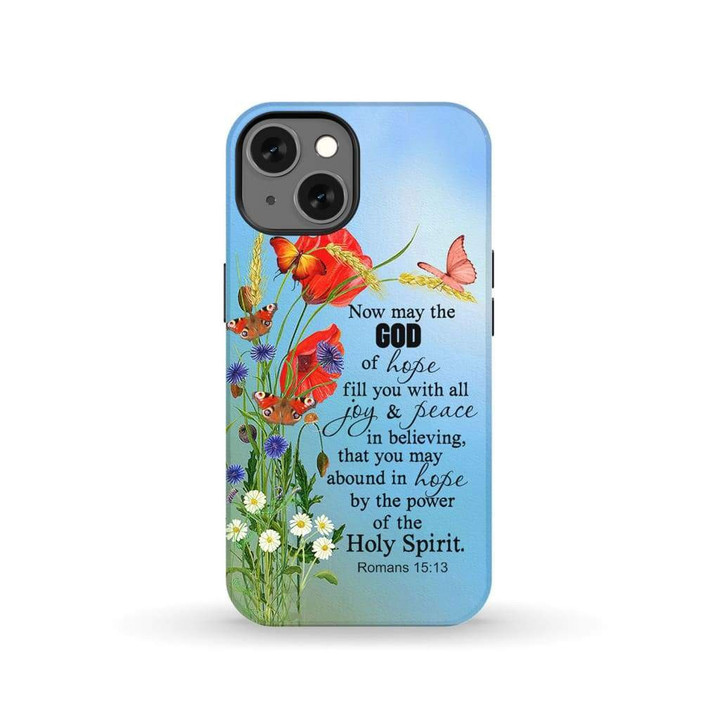 Romans 15:13 May the God of hope fill you Bible verse phone case - tough case
