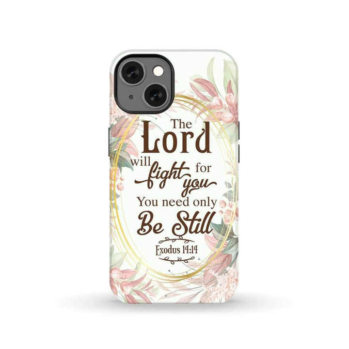 Floral Exodus 14:14 The Lord will fight for you Bible verse phone case - tough case
