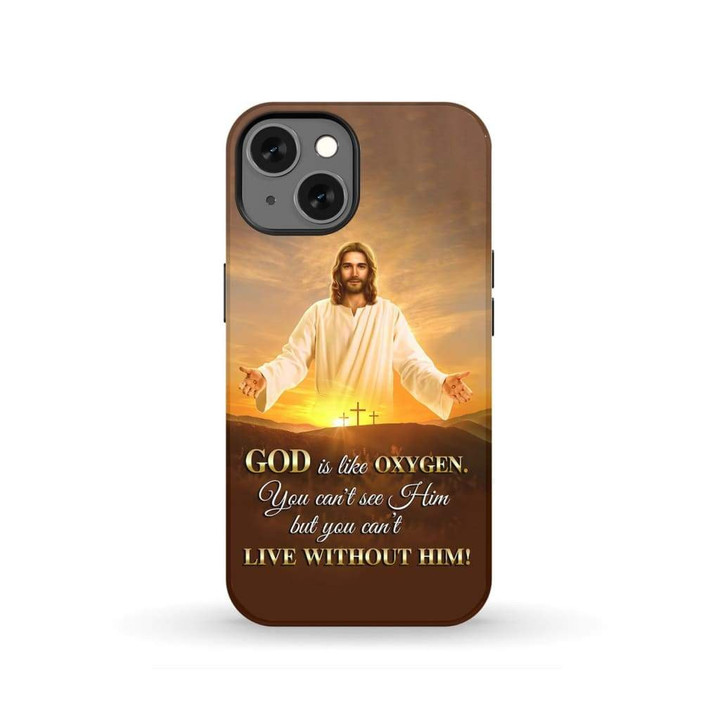 God is like oxygen Christian phone case