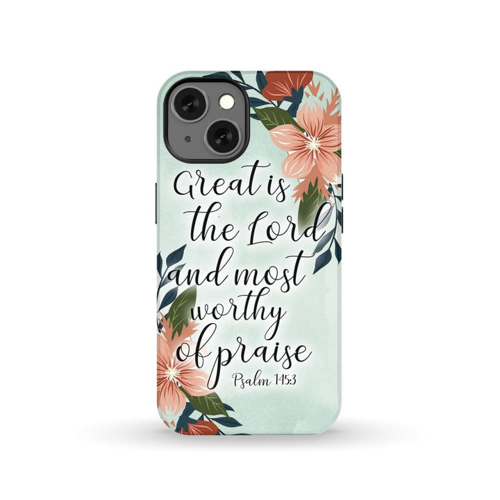 Psalm 145:3 Great is the Lord Bible verse phone case