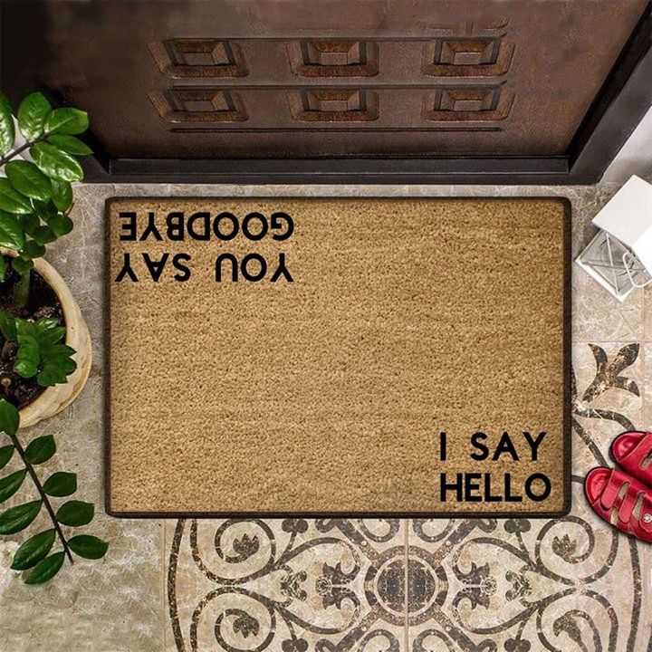 Funny Welcome Mat, I Say Hello You Say Goodbye Doormat, Saying Entry Clever Doormat, Housewarming Gift - Spreadstores