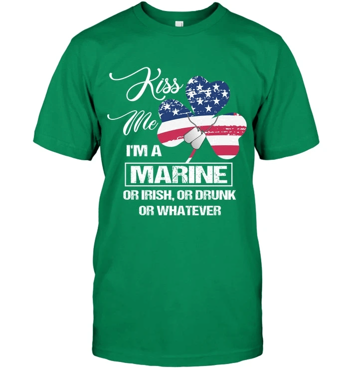 Veteran Shirt, Custom Shirt, U.S Veteran Shirt, Kiss Me I'm A Marine Or Irish T-Shirt KM0107 - Spreadstores