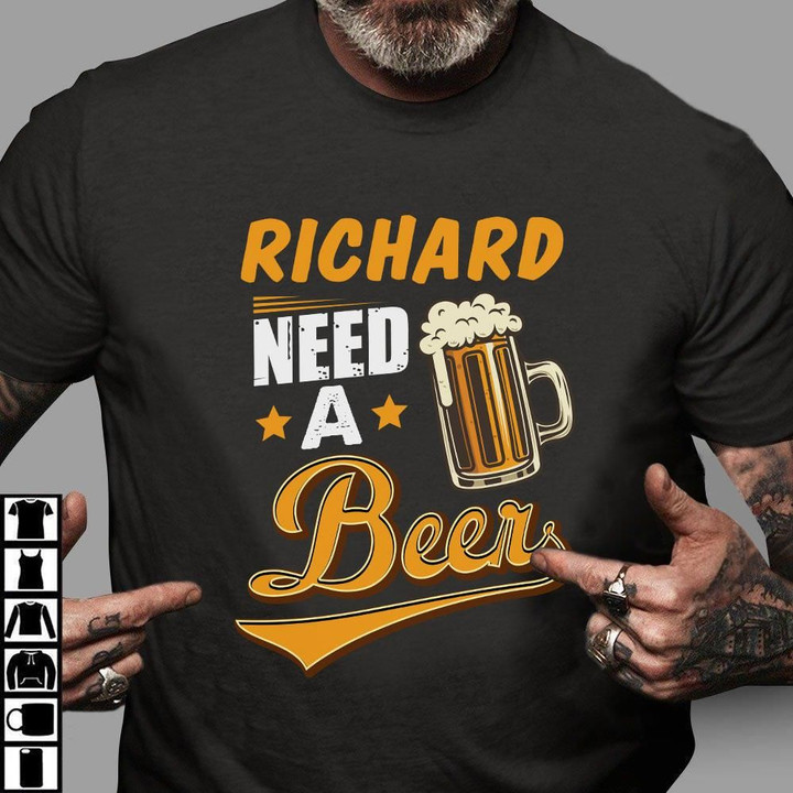Funny Quote Shirt, Father's Day Shirt, Custom Shirt, Need A Beer T-Shirt KM1806 - Spreadstores