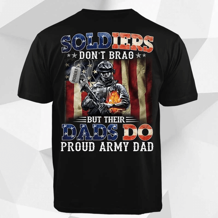 Custom Shirt, Army Shirt, Army Dad, Soldiers Don't Brag But Their Dads Do T-Shirt KM1307 - spreadstores