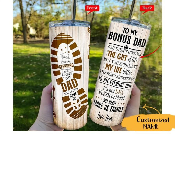 Personalized To My Bonus Dad Shoes Tumbler, Father’s Day Gifts, You Didn't Give Me The Gift Of Life Skinny Tumbler - Spreadstores