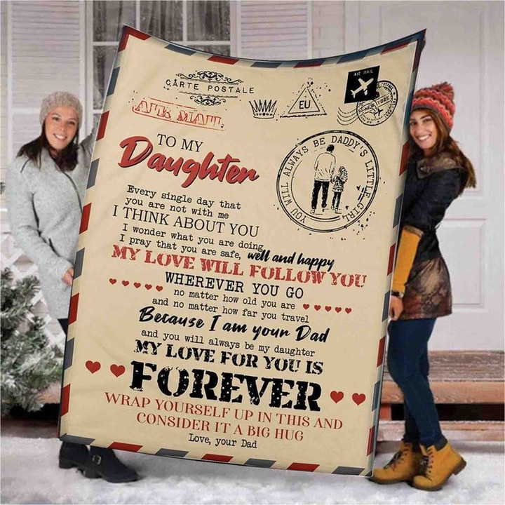 To My Daughter Blanket, A Letter To Daughter Love From Dad, Personalized Gift, Every Single Day That Fleece Blanket - Spreadstores