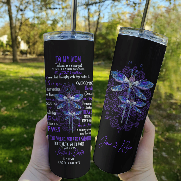 Personalized Mom Tumbler, Gift For Mom, To My Mom The Love In Me Always Quiet Dragonflies Skinny Tumbler - Spreadstores