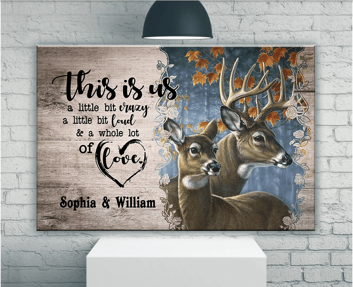 Personalized This Is Us A Little Bit Crazy A Little Bit Loud And A Whole Of Love Matte Canvas - Spreadstores
