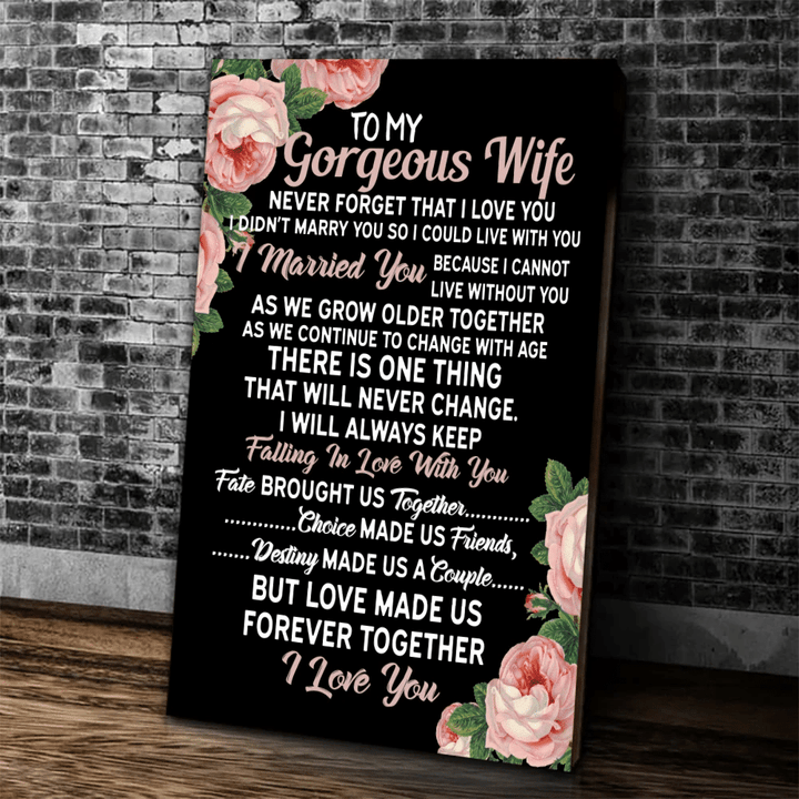 Personalized To My Gorgeous Wife, Never Forget That I Love You I Didn't Marry You So I Could Live With You Canvas - Spreadstores
