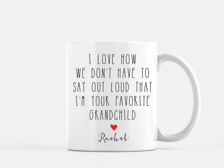 Personalized Mug I Love How We Don't Have To Say, Grandparent Gift, Grandma Birthday Gift Mug - Spreadstores