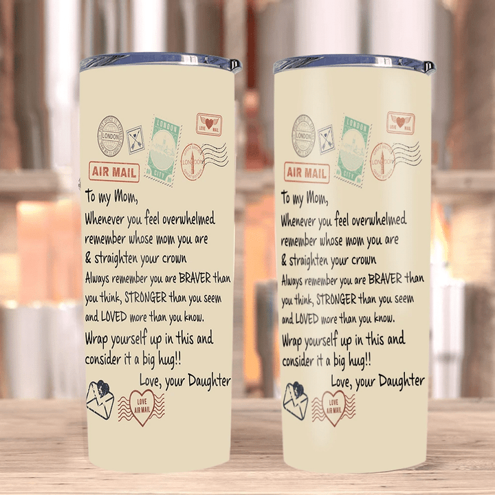Personalized To My Mom, Whenever You Feel Overwhelmed Remember Whose Mom You Are Skinny Tumbler - Spreadstores
