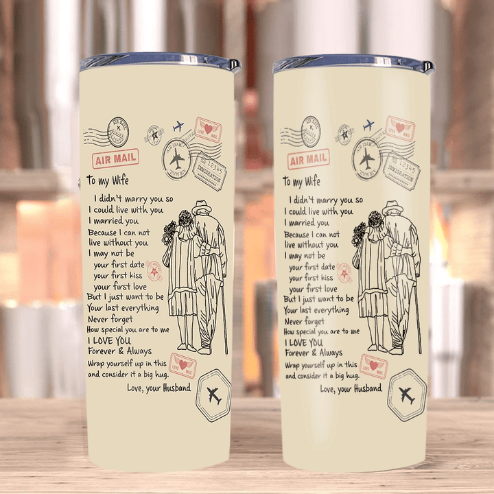 Personalized To My Wife I Didn't Marry You So I Could Live With You I Married You Stainless Steel Tumbler - Spreadstores
