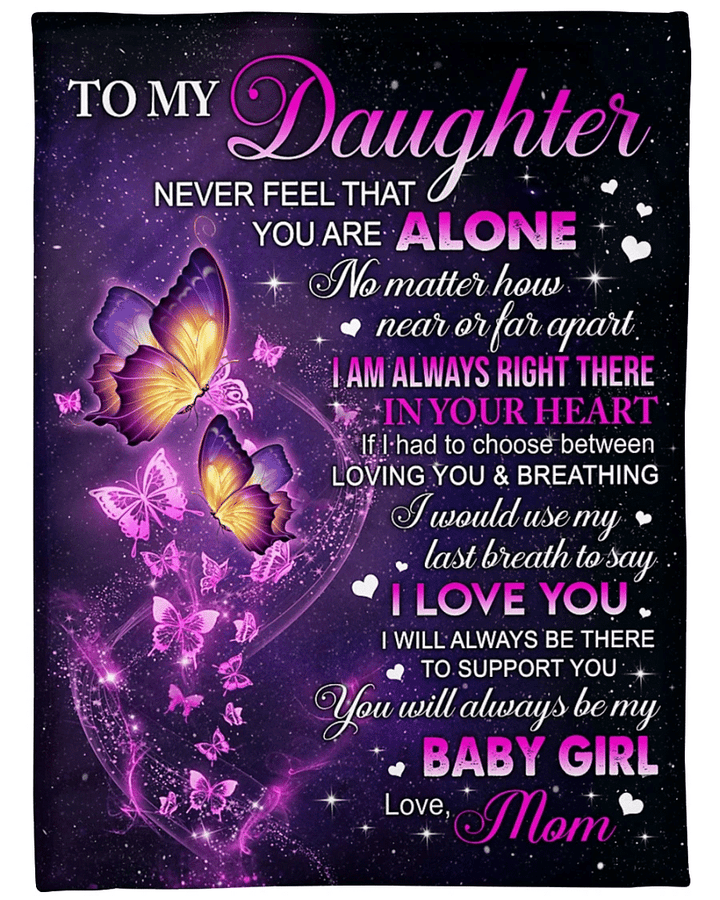Personalized To My Daughter Never Feel That Your Are Alone No Matter How Near Or Far Apart Butterfly Fleece Blanket - Spreadstores