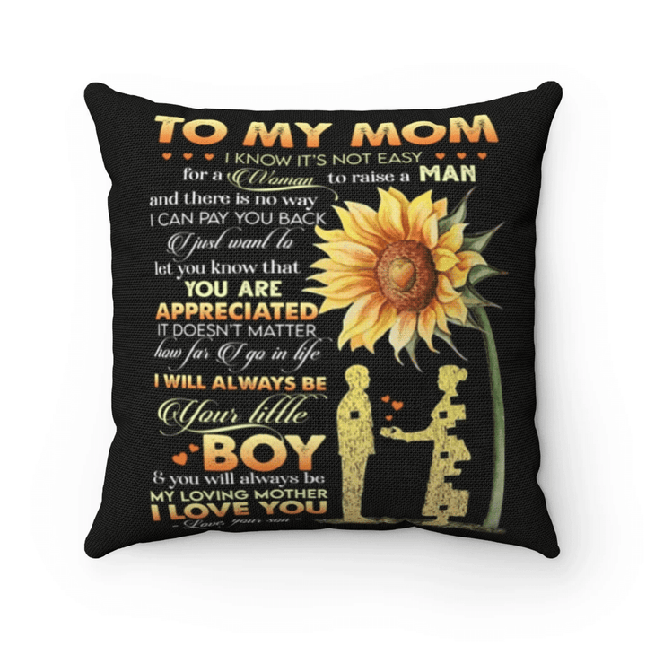 Personalized Pillow To My Mom I Know It's Not Easy For A Woman Sunflowers, Gift For Mom Mother Pillow - Spreadstores