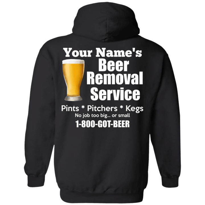 Funny Quote Shirt, Father's Day Shirt, Personalized Shirt, Beer Removal Service Hoodie KM1506 - Spreadstores