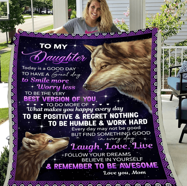 Personalized Daughter Blanket, To My Daughter Today Is A Good Day, To Have A Great Day Wolf Fleece Blanket - Spreadstores