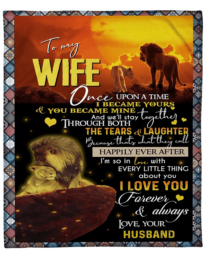 Personalized Blanket To My Wife Once Upon A Time I Became Yours & You Became Mine Fleece Blanket - Spreadstores