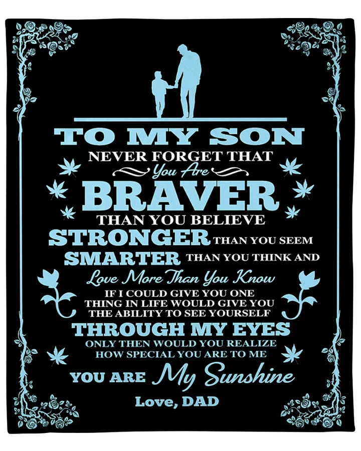 Personalized Blanket To My Son Never Forget That You Are Braver Than You Believe, Gift For Son Dad Fleece Blanket - Spreadstores