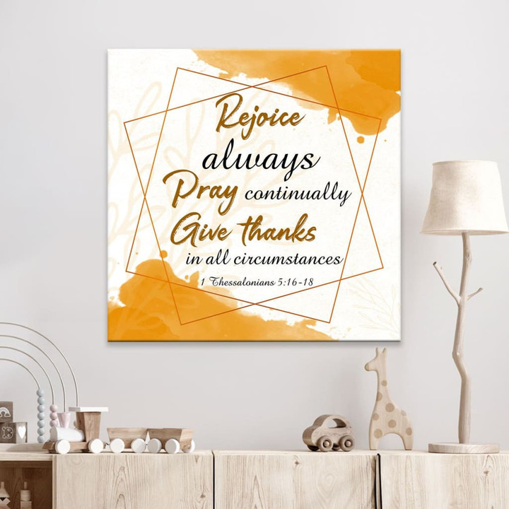 Rejoice always Pray continually Give thanks Bible verse canvas wall art