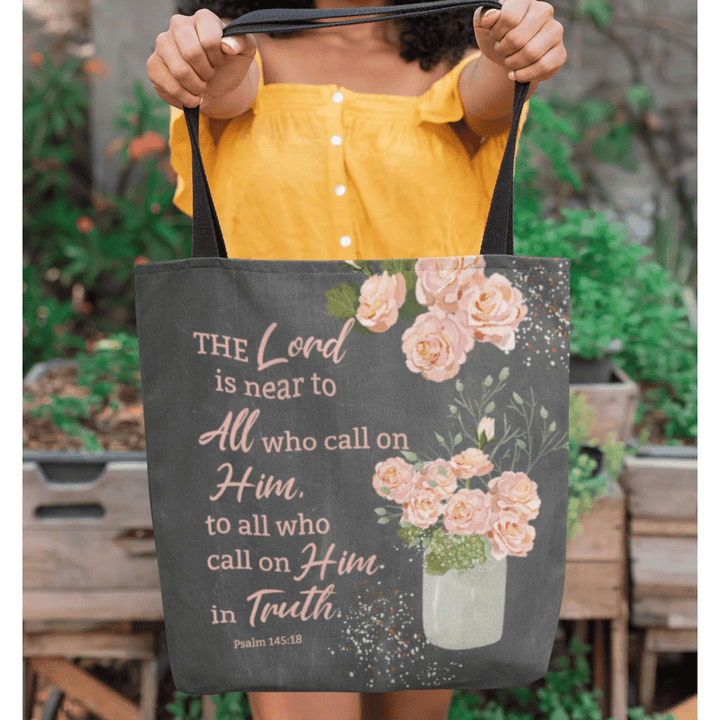 Psalm 145:18 The Lord is near to all who call on him tote bag - Gossvibes