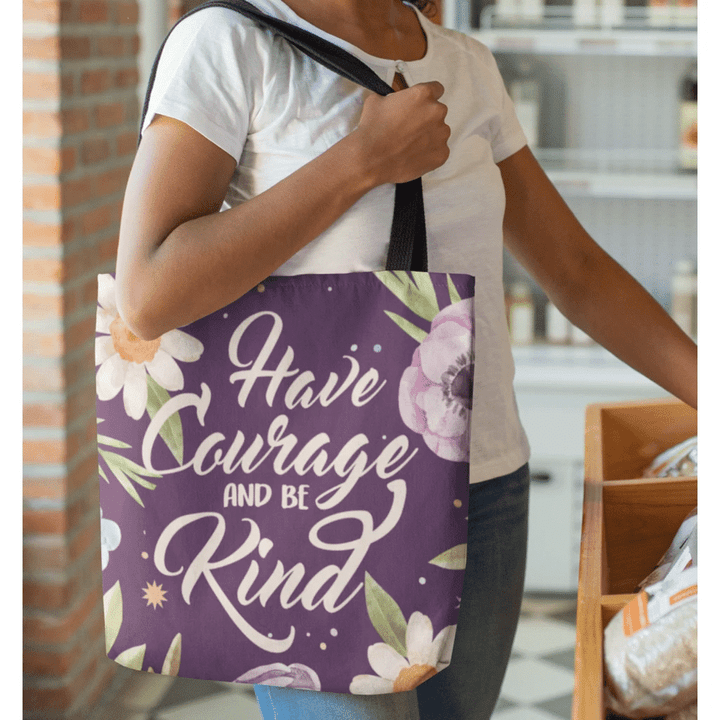 Have courage and be kind tote bag - Gossvibes
