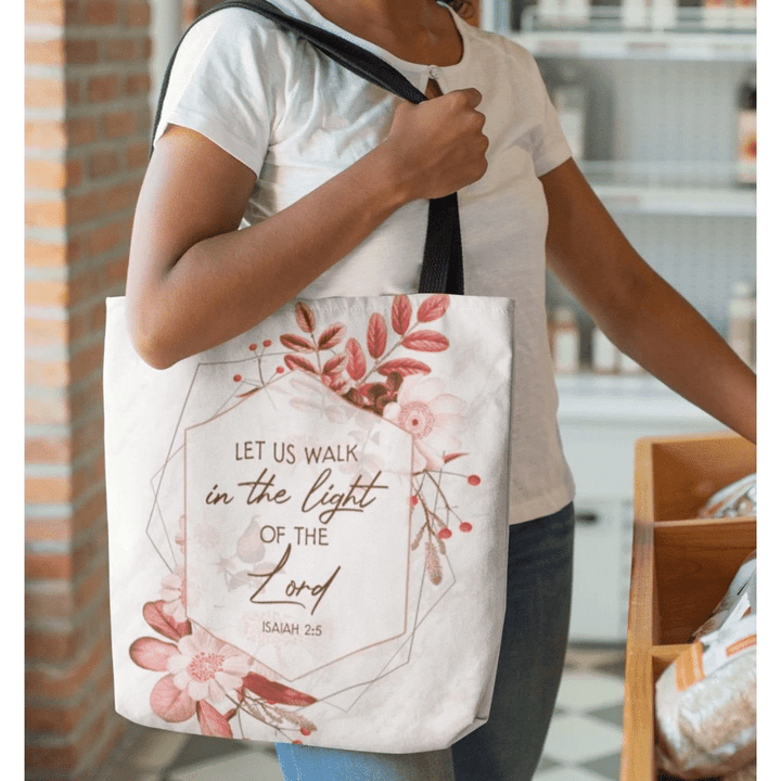 Let us walk in the light of the Lord Isaiah 2:5 tote bag - Gossvibes
