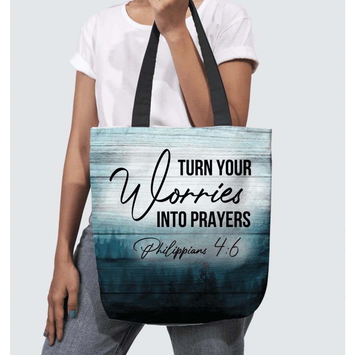 Turn your worries into prayers Phillipians 4:6 tote bag - Gossvibes