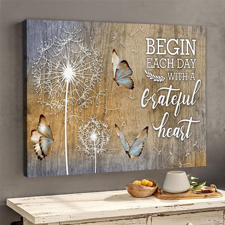Begin each day with a grateful heart Dandelions Butterflies canvas wall art