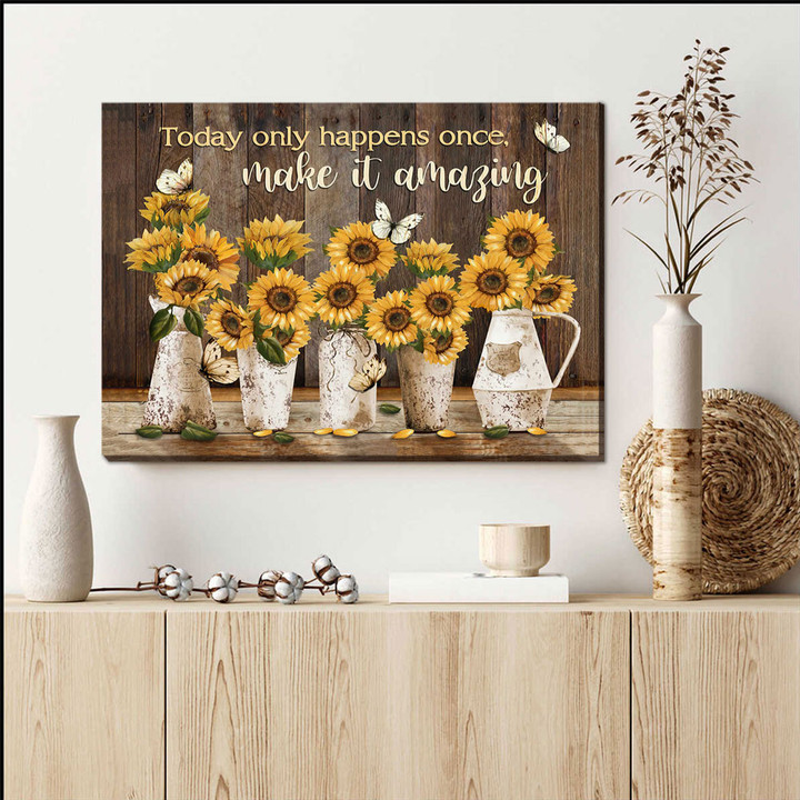 Canvas Beautiful Sunflowers And Butterflies Today Only Happens Once Make It Amazing Wall Art For Farmhouse Decor