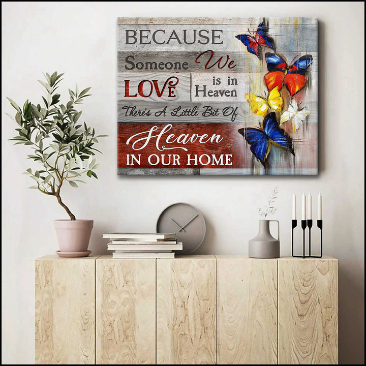 Spreadstore Memorial Butterflies Because someone we love is in heaven There is a little bit of heaven in our home Canvas Wall Art Decor - Personalized Sympathy Gifts