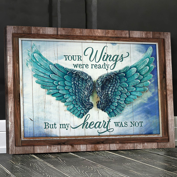 Angel Wings, Your wings were ready but my heart was not - Canvas Prints, Wall Art