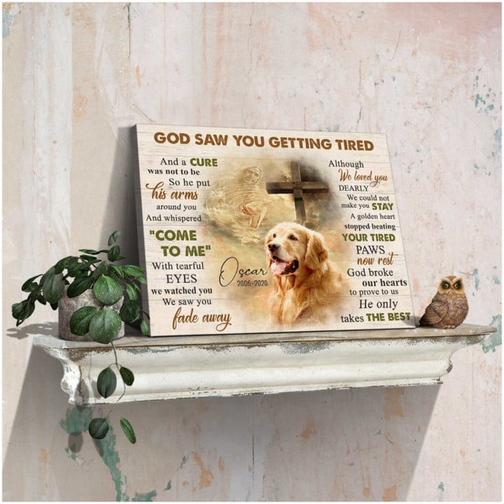 Custom Canvas Prints Personalized Memorial Pet Photo God saw you getting tired Ohcanvas - Personalized Dog Sympathy - Spreadstores