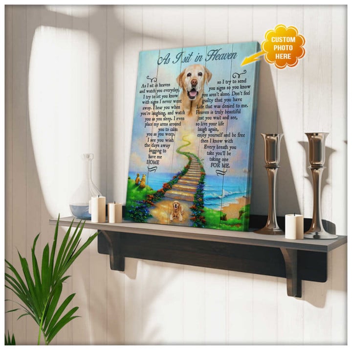 Ohcanvas Custom Pet Photo As I Sit In Heaven Canvas Wall Art Decor - Personalized Dog Sympathy - Spreadstores