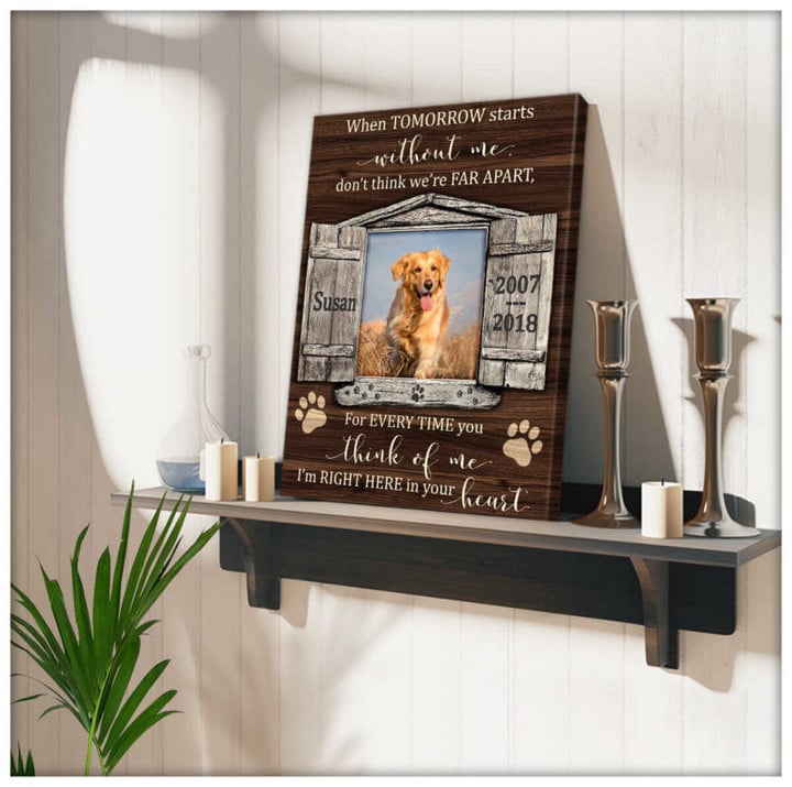 Custom Canvas Prints Personalized Gifts Memorial Pet Photo Gifts Window When tomorrow starts without me Wall Art Decor Ohcanvas - Personalized Dog Sympathy - Spreadstores