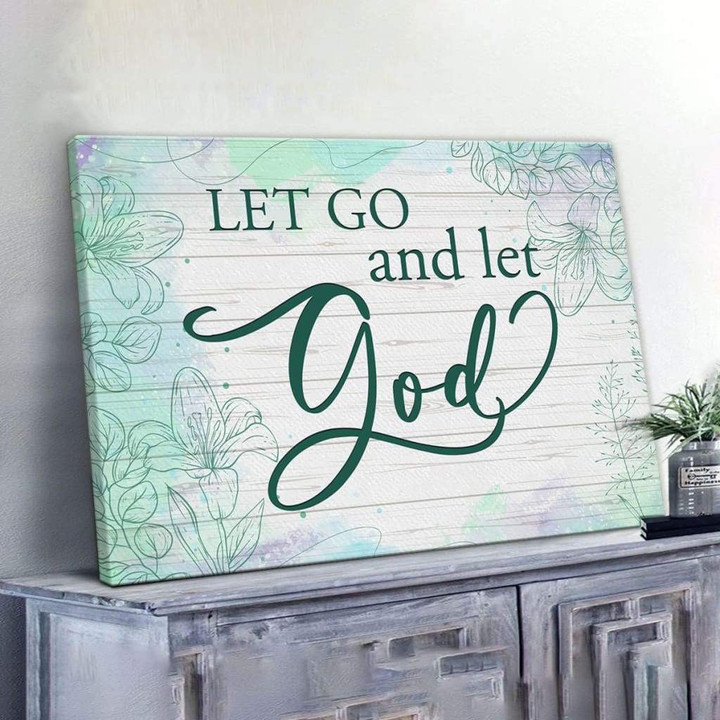 Let Go And let God Canvas Wall Art - Christian Wall Art