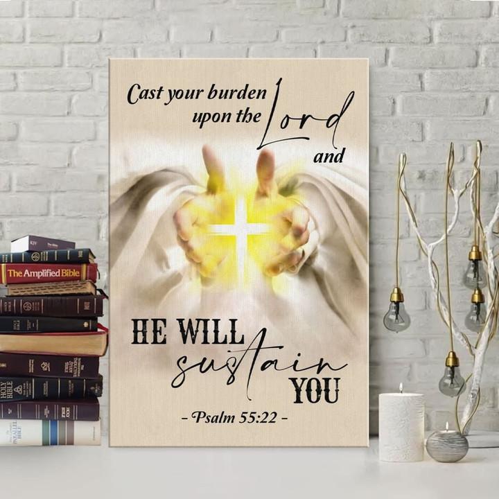 Psalm 55:22 Cast your burden upon the Lord canvas - Christian wall art