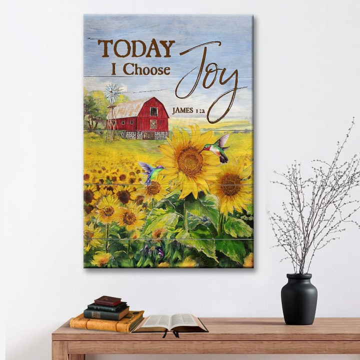 Sunflower today I choose Joy James 1:2 farmhouse wall art canvas