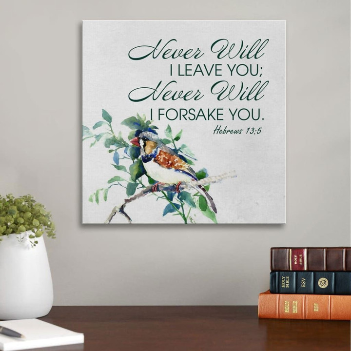 Never will I leave you never will I forsake you Hebrews 13:5 Scripture wall art canvas