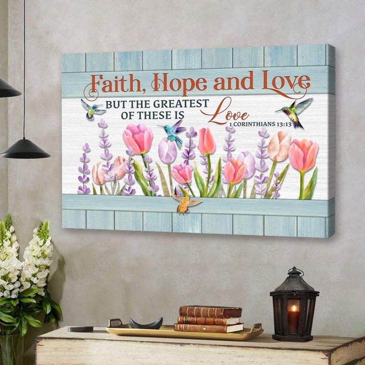 Faith hope and love hummingbird flower Christian wall art canvas print