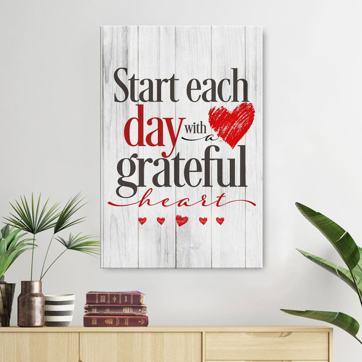 Start each day with grateful heart Christian wall art canvas