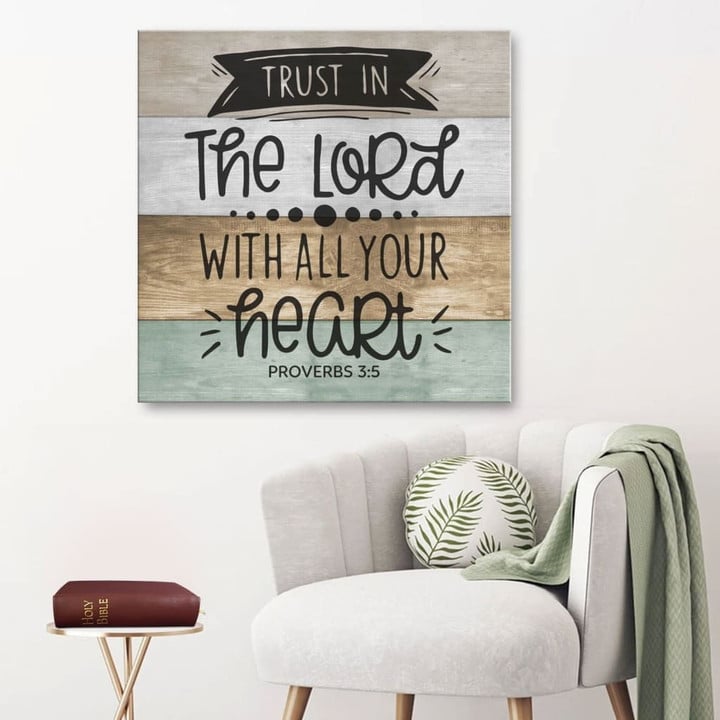 Trust in the Lord with all your heart Proverbs 3:5 Bible verse wall art canvas