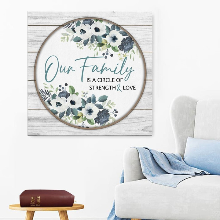 Our family is a circle of strength and love canvas wall art
