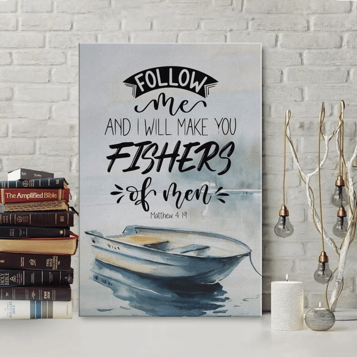 Matthew 4:19 Follow Me, and I will make you fishers of men canvas wall art