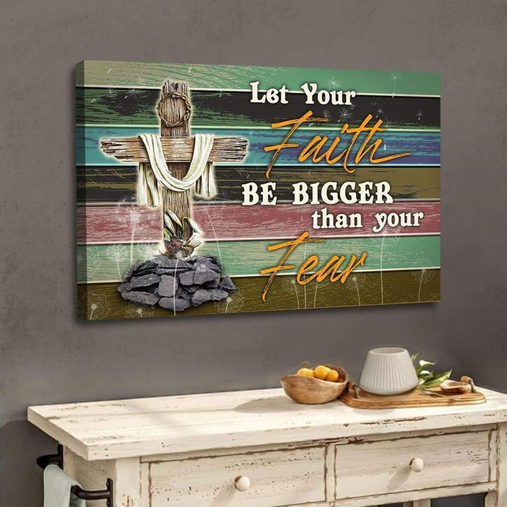 Let your faith be bigger than your fear Horizontal canvas wall art